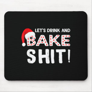 Funny Adult Christmas Baking Shirt, Drink And Bake Mouse Mat