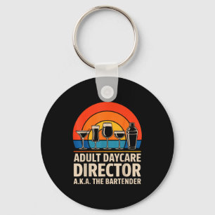 Funny Adult Daycare Director Aka The Bartender Hum Key Ring