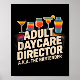 Funny Adult Daycare Director Aka The Bartender Hum Poster