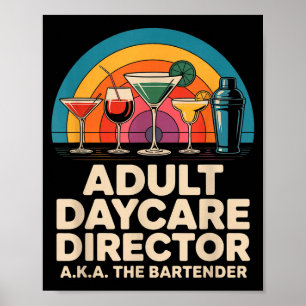 Funny Adult Daycare Director Aka The Bartender Hum Poster