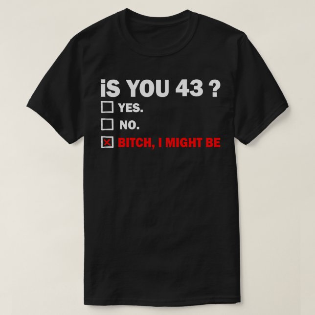 Funny Adult fortythree 43 Years Old Birthday Gift  T-Shirt (Design Front)
