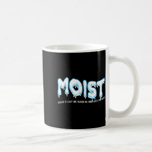 Funny Adult Humor Moist  Coffee Mug