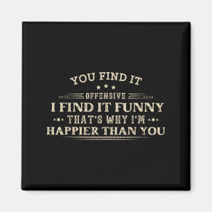 Funny Adult Humour Sarcastic Offensive Feeling Magnet