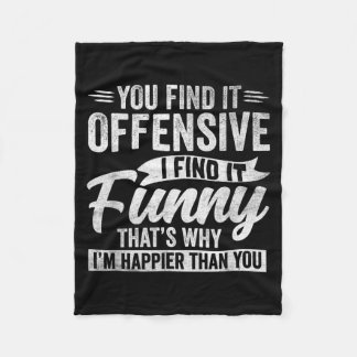 Funny Adult Humour Sarcastic Offensive Happy Fleece Blanket