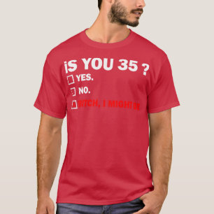 Funny Adult thirtyfive 35 Years Old Birthday Gift T-Shirt