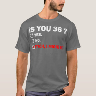 Funny Adult thirtysix 36 Years Old Birthday Gift 3 T-Shirt