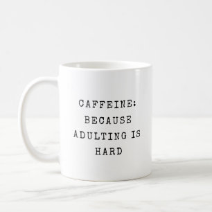 Funny Adulting Quote Mum Humour Modern Saying Coffee Mug