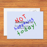 Funny adulting quote not today postcard<br><div class="desc">This is a fun postcard with an amusing adulting quote "Not happening today!" - in red,  green and blue hand-styled script wording,  superimposed on the definition.</div>