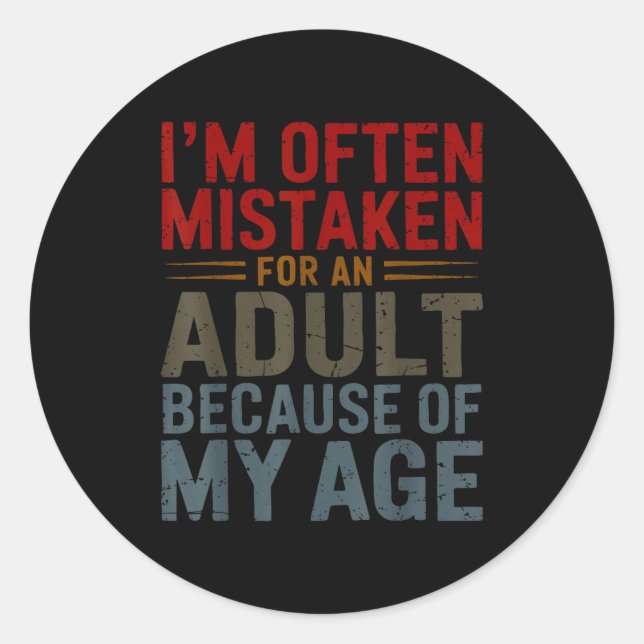 Funny Adulting Shirt Mistaken For An Adult Because Classic Round Sticker (Front)
