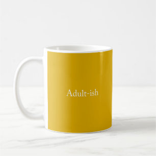 Funny Adultish Minimal Yellow Typography Quote Coffee Mug