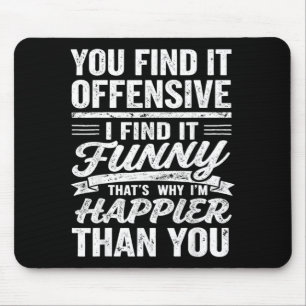 Funny Adults Humourous Offensive Quote Sarcastic Mouse Mat