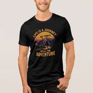 Funny Adventure Cycling Quote for Life Lovers Tri-Blend Shirt