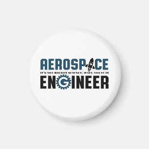 Funny Aerospace Engineer Humor It's Rocket Science Magnet