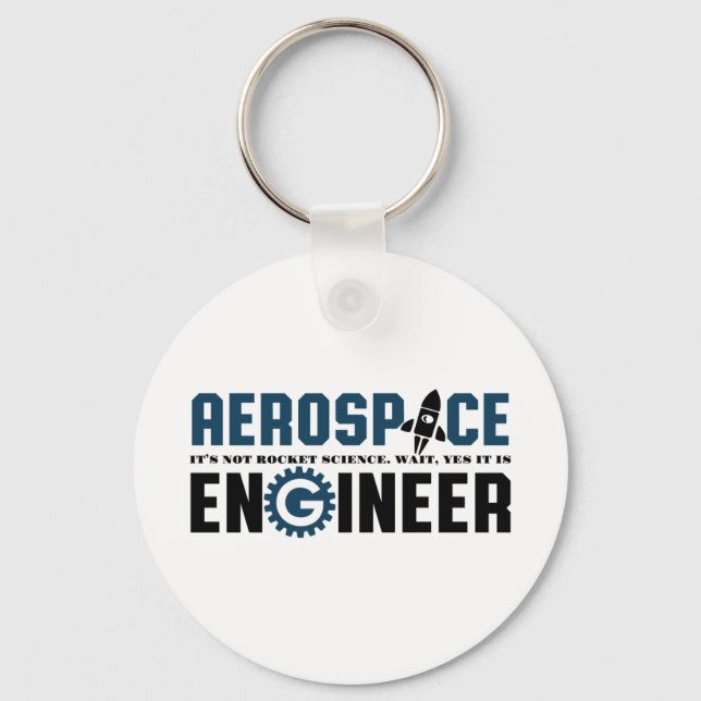 Funny Aerospace Engineer Humour It's Rocket Key Ring (Front)