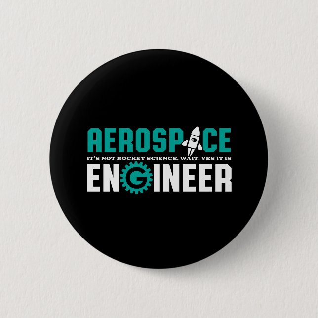 Funny Aerospace Engineering It's Rocket Science 6 Cm Round Badge (Front)
