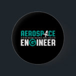 Funny Aerospace Engineering It's Rocket Science 6 Cm Round Badge<br><div class="desc">Aerospace engineering. It's not rocket science. Wait, yes it is. Funny merchandise for geek and nerd engineers who love humour, witty quotes and jokes. Cool design to wear on your job and show your passion in aircraft, spacecraft, and rocket science. Great gift for dad, father, mum, mother, son, daughter, brother...</div>