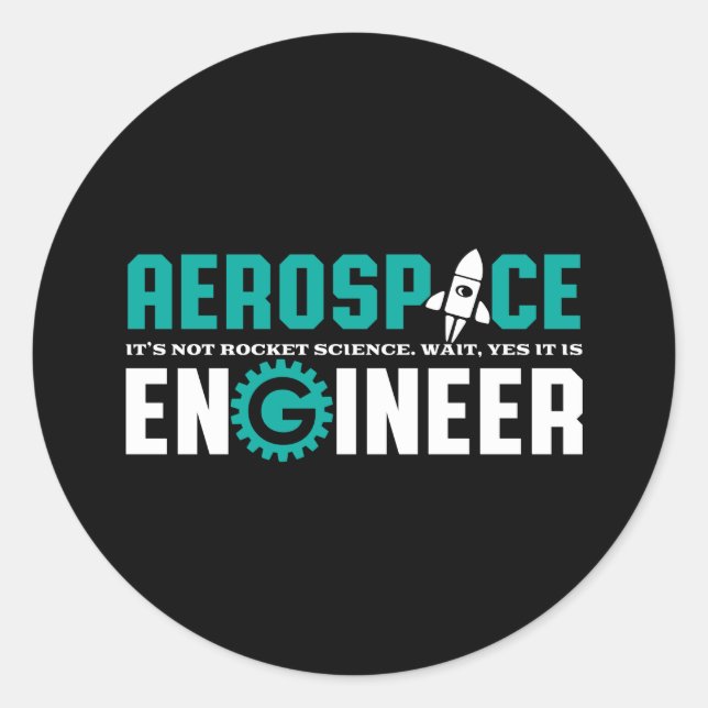 Funny Aerospace Engineering It's Rocket Science Classic Round Sticker (Front)