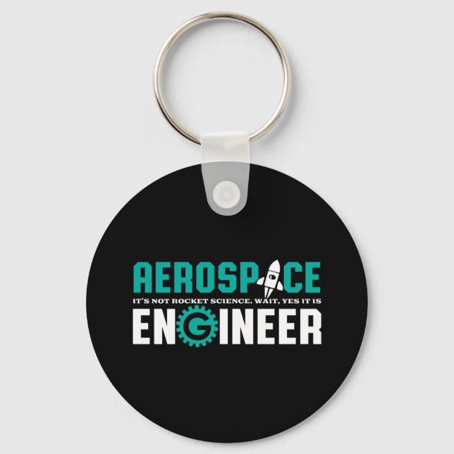 Funny Aerospace Engineering It's Rocket Science Key Ring (Front)
