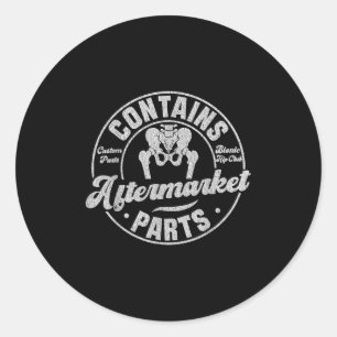 Funny After Hip Surgery Recovery Bionic Hip Replac Classic Round Sticker