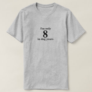 Funny Age in Dog Years T-Shirt