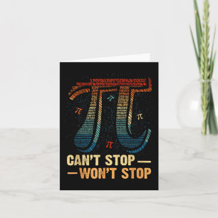 Funny Aggressive Quote Can’t Stop Won’t Stop Pi Me Card
