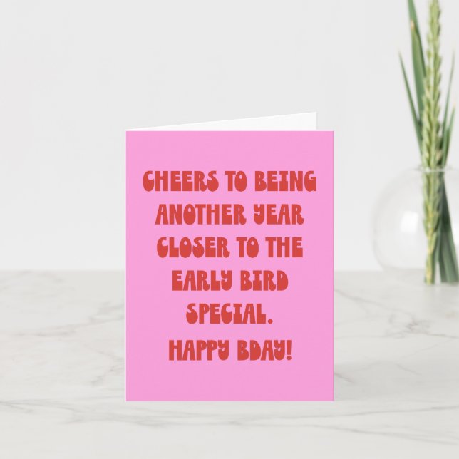 Funny Aging Getting Older Snarky Humour Birthday Card (Front)