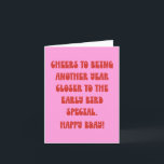 Funny Aging Getting Older Snarky Humour Birthday Card<br><div class="desc">Getting older has its perks… like being one step closer to the early bird special! This funny birthday card is perfect for anyone who loves a little lighthearted humour on their special day. Featuring bold retro typography on a bright pink background, it’s a playful way to celebrate another trip around...</div>