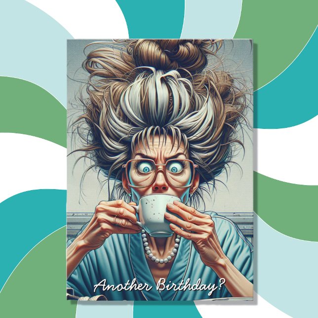 Funny Aging Humour Women's Birthday Card (Creator Uploaded)