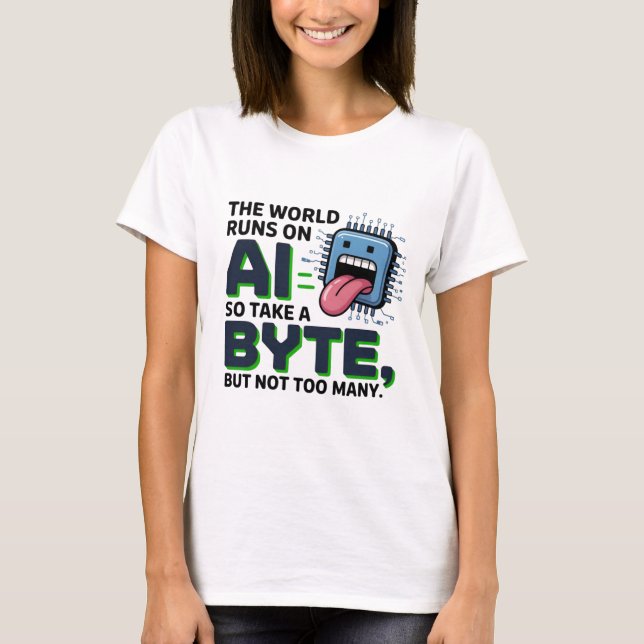 Funny AI Byte Quote – Tech Geek Humour T-Shirt (Front)