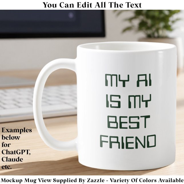 Funny AI/Chatbot Geeky Tech Enthusiast Custom Grn Coffee Mug (Creator Uploaded)