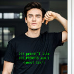 Funny AI Developer T-Shirt<br><div class="desc">When your code is clean and your prompts are thicc, this geeky AI shirt speaks fluent Python and humour. Styled like a terminal command, the shirt reads >>> print("I like BIG_PROMPTS and I cannot lie") in bright green text on black, giving off major retro coder vibes. Ideal for prompt engineers,...</div>
