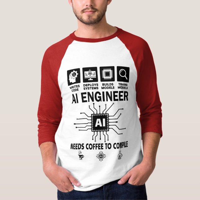 Funny AI Engineer Lover Needs Coffee To Compile T-Shirt (Front)