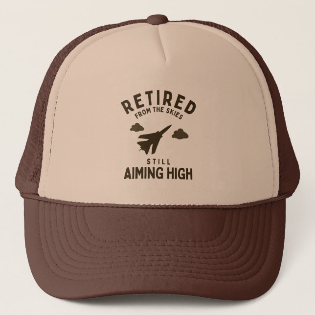Funny Air force Retirement Saying For Retiree Trucker Hat (Front)