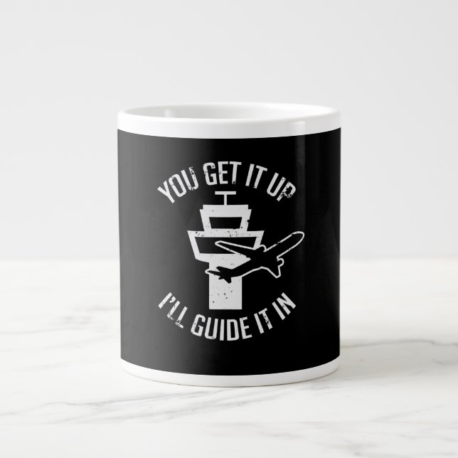 Funny Air Traffic I Get You Up Get Guide It In Large Coffee Mug (Front)