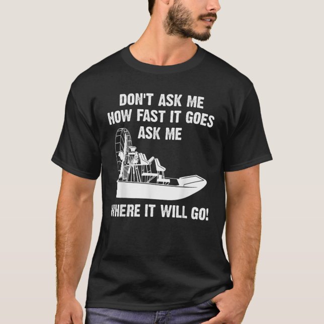 Funny Airboat Gift For Men Cool Fast Airboating Ca T-Shirt (Front)