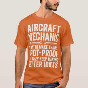 Funny Aircraft Mechanic Fixing Aeroplanes T-Shirt