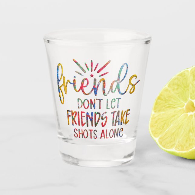 Funny Alcohol Saying Shot Glass (Front)