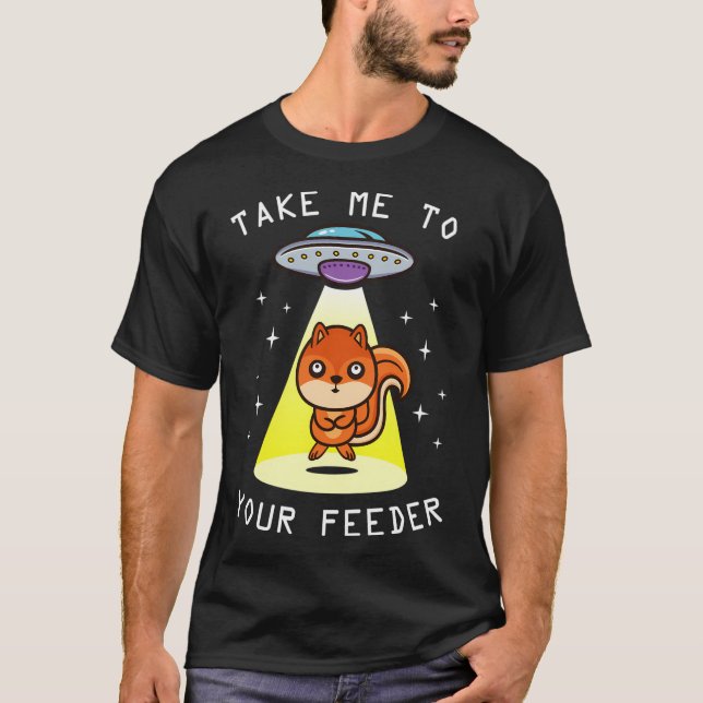 Funny Alien Abduction Cute Squirrel Lover Gift - T T-Shirt (Front)