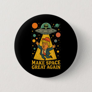Funny Alien Abduction Trump Ufo Space Humour Tee 6 Cm Round Badge