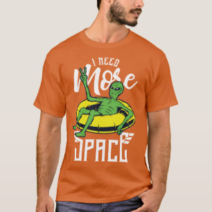 Funny Alien I Need More Space River Rafting T-Shirt