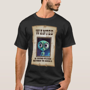 Funny Alien Lover Area 51 Wanted Poster Cowboy 1 T-Shirt