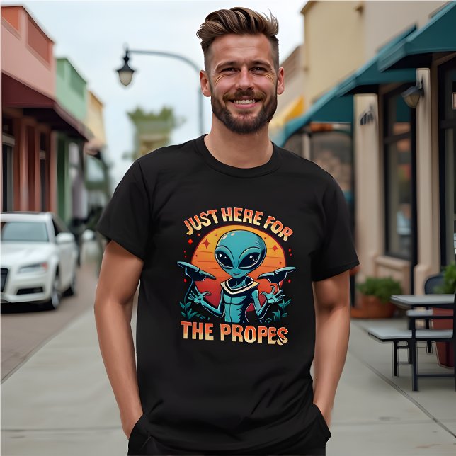 Funny Alien Meme T-Shirt -Just Here for the Probes (Funny Alien Meme T-Shirt "Just Here for the Probes")