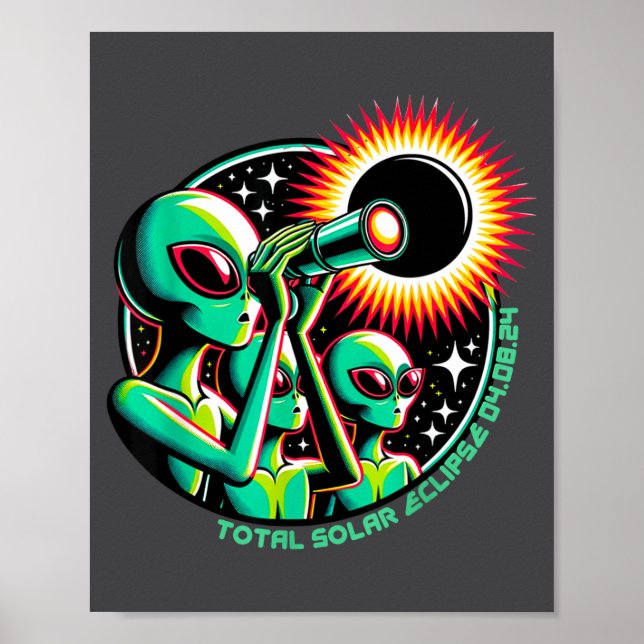 Funny Alien Total Solar Eclipse 4.08.2024 Apparel  Poster (Front)