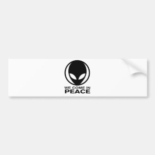 Funny Alien We Come In Peace Bumper Sticker