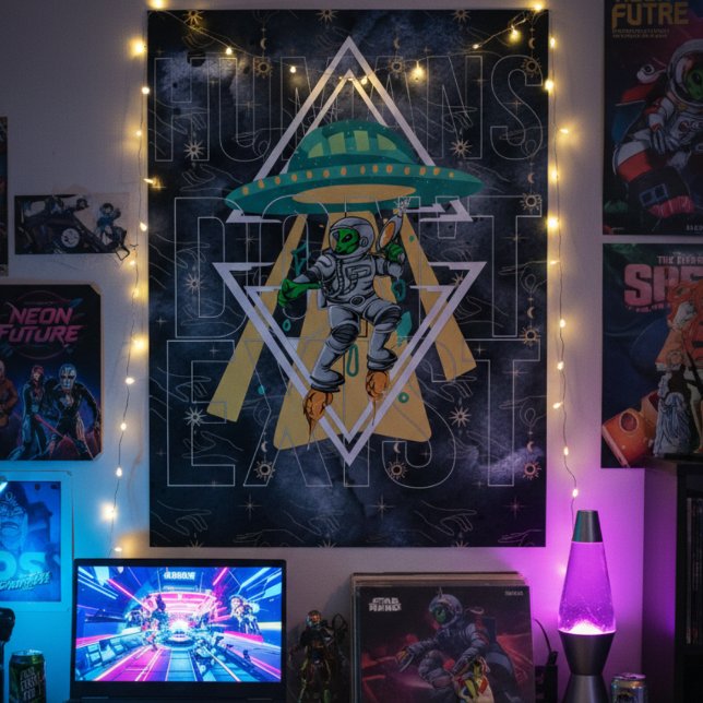 Funny aliens Graphics Galactic Humans don't exist Poster (Creator Uploaded)