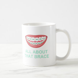 Funny All About the Brace Spoof Coffee Mug