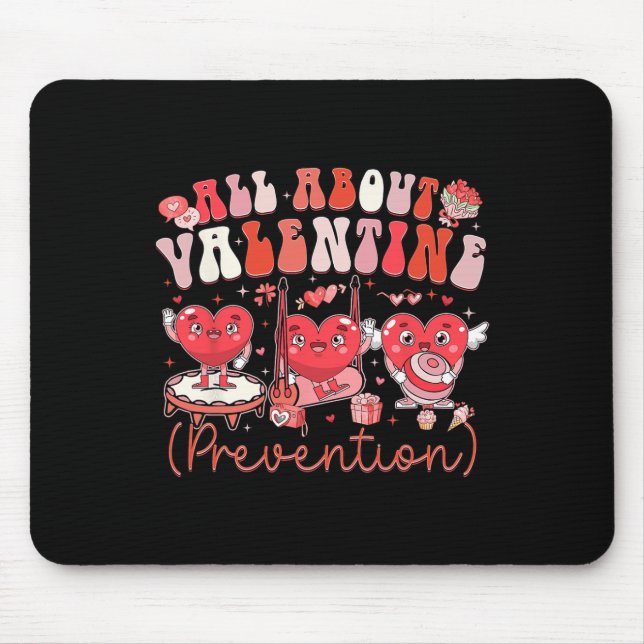 Funny All About Valentine Prevention Physical Ther Mouse Mat (Front)
