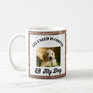 Funny All I Need Is Coffee and My Dog Photo Coffee Mug