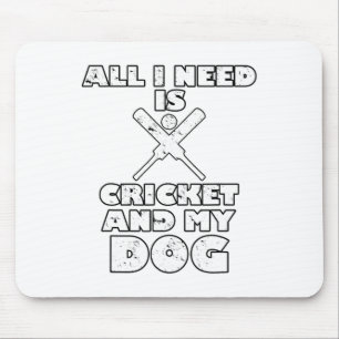 Funny All I Need Is Cricket And My Dog Mouse Mat