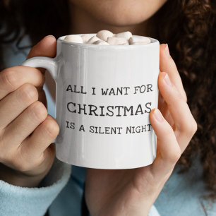 Funny All I Want For Christmas  Coffee Mug
